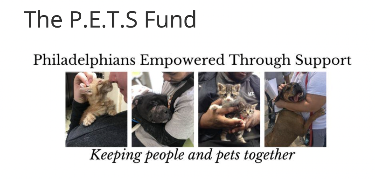 The P.E.T.s Fund: Philadelphians Empowered Through Support. Keeping people and pets together.